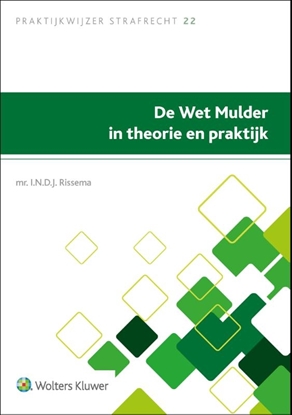Afbeeldingen van Praktijkwijzer Strafrecht De Wet Mulder in theorie en praktijk