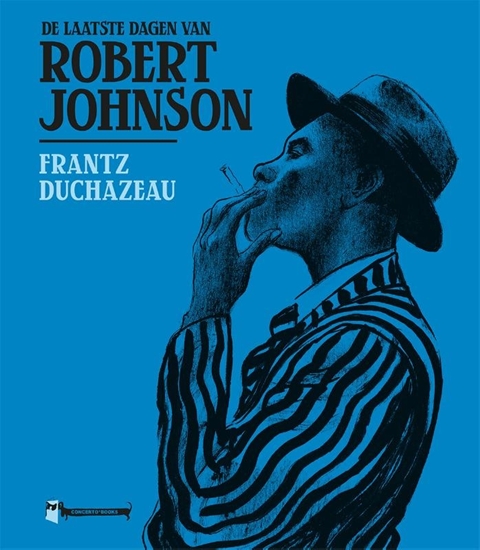 Afbeelding van De laatste dagen van Robert Johnson