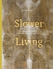Afbeelding van Slower Living