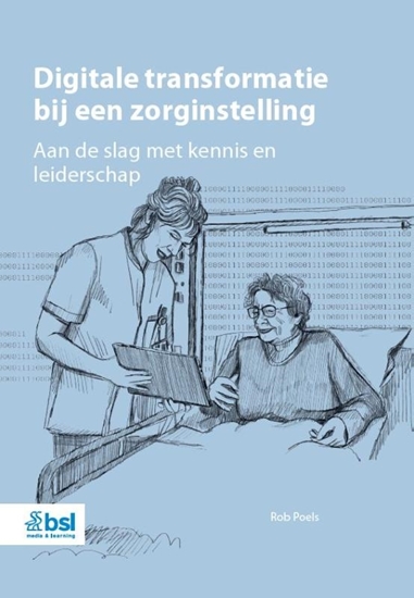 Afbeelding van Digitale transformatie bij een zorginstelling