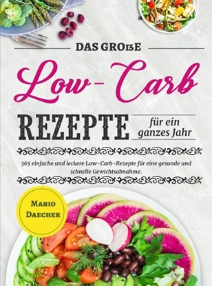 Afbeeldingen van Das große Low-Carb-Rezepte für ein ganzes Jahr