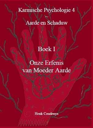 Afbeeldingen van Karmische Psychologie Karmische Psychologie 4: Aarde en Schaduw, Boek 1