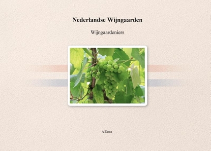 Afbeeldingen van Nederlandse Wijngaarden en Wijngaardeniers