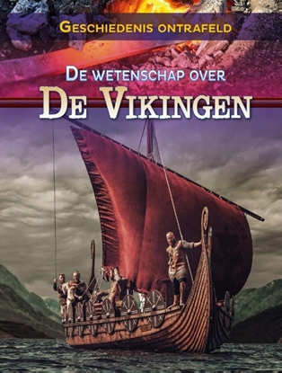 Afbeeldingen van Geschiedenis ontrafeld De wetenschap over de Vikingen