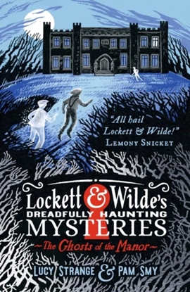 Afbeeldingen van Lockett & Wilde's Dreadfully Haunting Mysteries: The Ghosts of the Manor