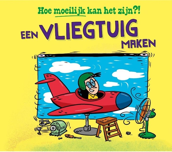 Afbeelding van Hoe moeilijk kan het zijn?! Een vliegtuig maken