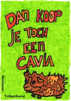 Afbeeldingen van Dan koop je toch een cavia