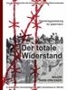 Afbeelding van Der totale Widerstand: Kleinkriegsanleitung für jedermann