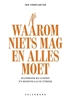 Afbeelding van Waarom niets mag en alles moet