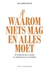 Afbeelding van Waarom niets mag en alles moet