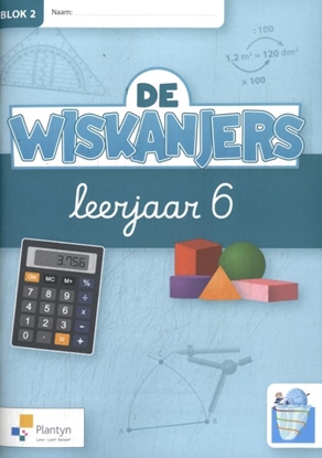 Afbeeldingen van De Wiskanjers - IJsbergversie De Wiskanjers leerjaar 6 blok 2 Werkboek