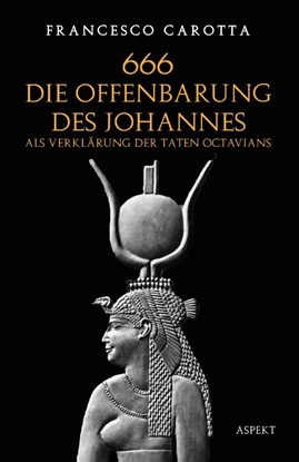 Afbeeldingen van 666 Die Offenbarung des Johannes als Verklärung der Taten Octavians