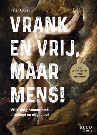 Afbeelding van Vrank en vrij, maar mens!
