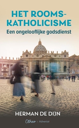 Afbeeldingen van Het rooms-katholicisme een ongelooflijke godsdienst