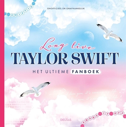 Afbeeldingen van Long live Taylor Swift Het ultieme fanboek