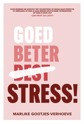 Afbeeldingen van Goed, beter, Stress!