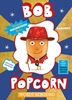 Afbeelding van Bob Popcorn Bob Popcorn wordt beroemd
