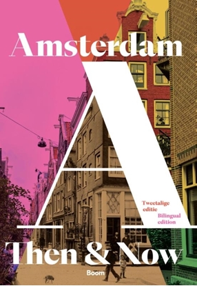 Afbeeldingen van Then & Now Amsterdam