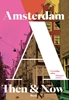Afbeelding van Then & Now Amsterdam
