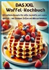 Afbeelding van Das XXL-Waffel-Kochbuch