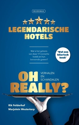 Afbeeldingen van Oh Really? Legendarische hotels
