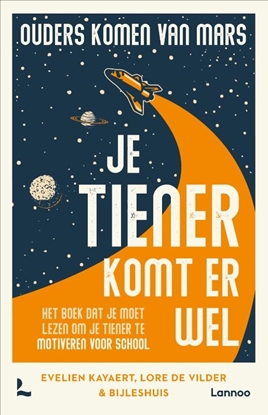 Afbeeldingen van Ouders komen van Mars: je tiener komt er wel