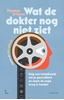 Afbeelding van Wat de dokter nog niet ziet
