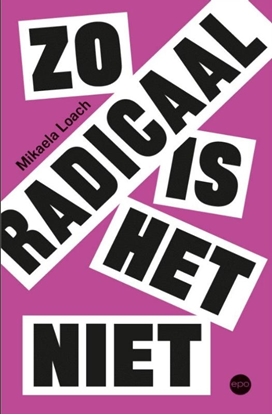 Afbeeldingen van Zo radicaal is het niet