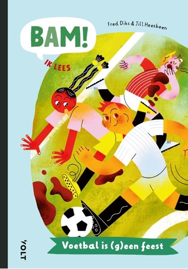 Afbeelding van BAM! Ik lees Voetbal is (g)een feest