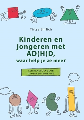 Afbeeldingen van Kinderen en jongeren met AD(H)D, waar help je ze mee?