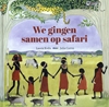 Afbeelding van We gingen samen op safari