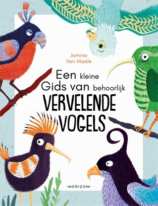 Afbeeldingen van Een kleine gids van behoorlijk vervelende vogels