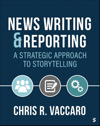 Afbeeldingen van News Writing and Reporting: A Strategic Approach to Storytelling