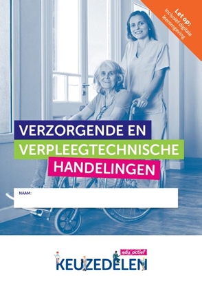 Afbeeldingen van Keuzedelen Keuzedeel Verzorgende en verpleegtechnische handelingen 2024 | combipakket