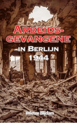 Afbeeldingen van Arbeidsgevangene in Berlijn in 1944
