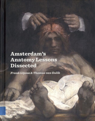 Afbeeldingen van Amsterdam Anatomy Lessons Dissected