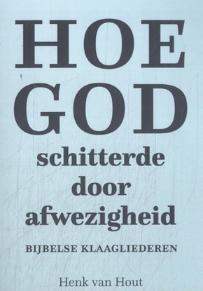 Afbeeldingen van Hoe God schitterde door afwezigheid