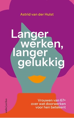 Afbeeldingen van Langer werken, langer gelukkig
