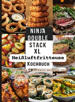 Afbeeldingen van Ninja Double Stack XL Heißluftfritteuse Kochbuch FARBAUSGABE