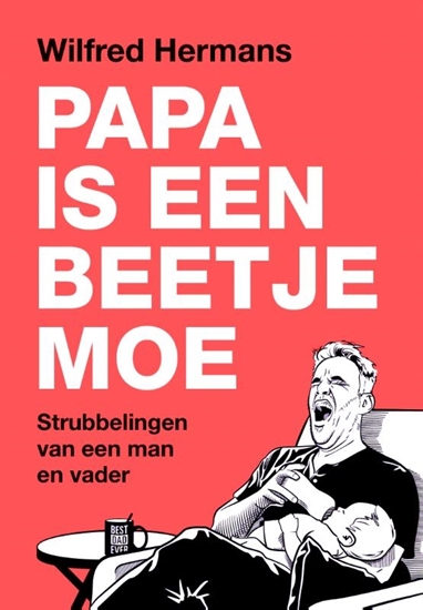 Afbeelding van Papa is een beetje moe