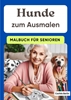 Afbeelding van Hunde zum Ausmalen - Malbuch für Senioren