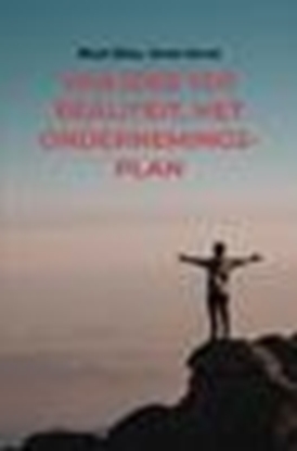 Afbeeldingen van Van Idee tot Realiteit, Het Ondernemingsplan