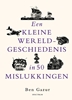 Afbeelding van Een kleine wereldgeschiedenis in 50 mislukkingen
