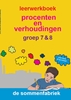 Afbeelding van Procenten en verhoudingen groep 7 & 8 Leerwerkboek