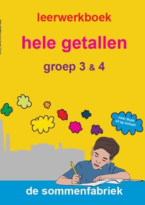 Afbeeldingen van Hele getallen groep 3 & 4 Leerwerkboek