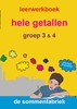 Afbeelding van Hele getallen groep 3 & 4 Leerwerkboek
