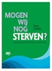 Afbeelding van Mogen wij nog sterven?