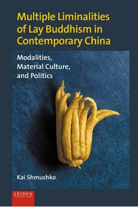 Afbeeldingen van Multiple Liminalities of Lay Buddhism in Contemporary China