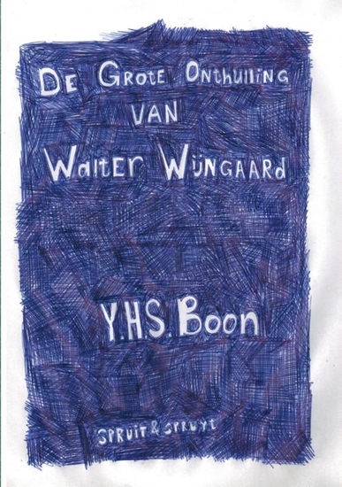 Afbeelding van De Grote Onthulling van Walter Wijngaard