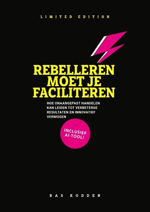 Afbeeldingen van Rebelleren moet je faciliteren